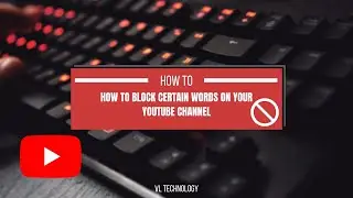 How to block certain words on your YouTube channel