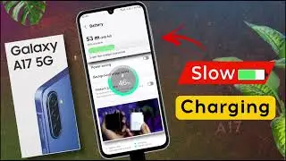 Samsung A17 5g Slow Charging Problem Solved | How to Fix Slow Charging Problem in Samsung Galaxy A17