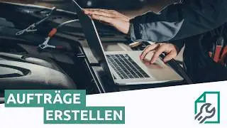 Auftrag erstellen f&uuml;r KFZ-Werkst&auml;tten mit easyWerkstatt
