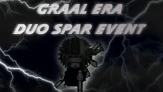 Graal era - 6 Minutes of Duo Spar Event 2025