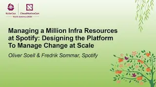Managing a Million Infra Resources at Spotify: Designing the Platfo... Oliver Soell & Fredrik Sommar
