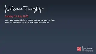 Worship Service Sunday 19 July 2020