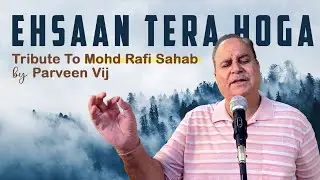 EHSAAN TERA HOGA MUJH PAR/M.RAFI/COVER PARVEEN VIJ