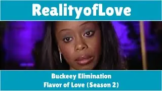 Flavor of Love (Season 2) - Buckeey Elimination