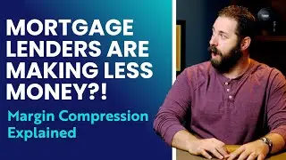Lenders Making Less Money in a Hot Housing Market? (Margin Compression Explained)