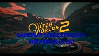 OUTER WORLDS 2 GAMEPLAY SERIES SEASON 1 EPISODE 1: NORMAL RUN