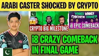 ARABI CASTER SHOCKED BY CRYPTO😨 | Team i8 Crazy Comeback😍 | Crypto Biggest Achievement🥶