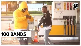 Joshh & Fifthy - 100 bands (Prod. Tbeatz)