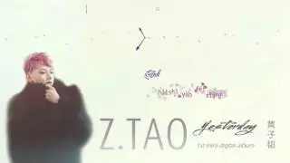 Vietsub + Kara / Huang Zitao 黄子韬 Z.TAO - Yesterday