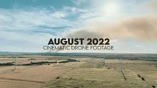 August 2022 / CINEMATIC Drone Footage