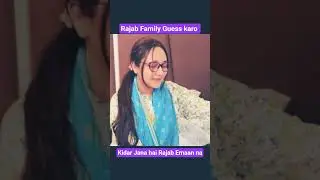Rajab Family Emaan Rajab kidr jany ko hain #rajabfamily #rajabvlog #rajabvlogs #shorts #ytshorts