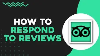 How To Respond To Reviews on Tripadvisor (Quick Tutorial)