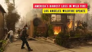 Historic disaster in los angeles | Los angeles wildfire update
