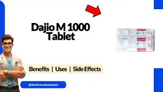 Dajio M 1000 Tablet Uses | Side Effects & Dosage