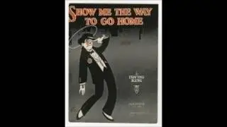 Show Me The Way To Go Home - The Happiness Boys (Ernest Hare / Billy Jones)
