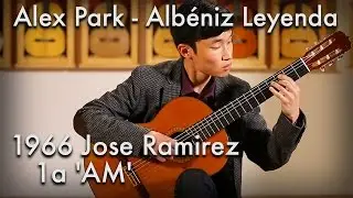 Alex Park - Albéniz Leyenda (1966 Jose Ramirez 1a 'AM')