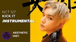NCT 127 - 영웅(英雄; Kick It) (Official Instrumental)