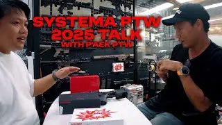 SYSTEMA PTW 2025 TALK WITH P'AEK PTW