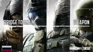 BRIDGE TO GRACE - WEAPON [ Rainbow Six Siege /Action Music ]