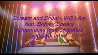 Scream and Shout - Will.I.Am {Chipmunks feat. Chipettes with Will.I.Am}