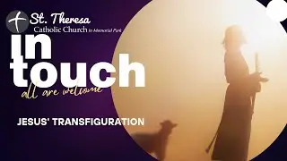 In Touch: Jesus' Transfiguration