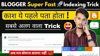 🚀 SUPER FAST Blogger Post INDEXING Trick 2025 🔥| Blogger Post Instant Index Kaise Kare