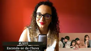 #JáVi - Esconda-se da Chuva (VIKI)