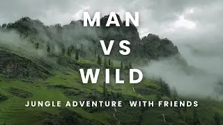 Jungle Adventure | Man v/s Wild | Purav Jha | Bear Grylls