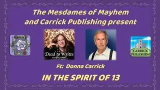 S5 E105: The Mesdames of Mayhem, In the Spirit of 13, ft: Donna Carrick