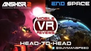 Anshar Wars 2 против EndSpace (Gear VR) &mdash; два крупнейших космических шутера сошлись лицом к лицу