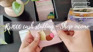 ✨CASH STUFFING 7000 RUPEES ✨I SHOP INCOME I SIDE HUSTLE I JULY 2022 I INDIA