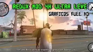 GTA SA FULLHD GR&Aacute;FICOS 4K REDUXMOD(DOWLOAD DIRETO MEDIAFIRE)