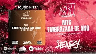 MTG Mc Rick - EMBRASADA DE ANO Prod. DJ HENRY  | Oficial | SOUND HITS