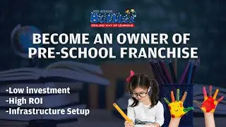 Best Play School Franchise in India | Low Investment Franchise Ideas | Start Your Own Pre School