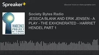 JESSICA BLANK AND ERIK JENSEN - A PLAY - THE EXHONERATED - HARRIET HENDEL PART 1 (part 2 of 2)