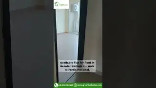 🏠 Flat for Rent in Greater Kailash 2| Prime Location | Near Fortis Hospital