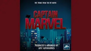 Captain Marvel Main Theme (From 