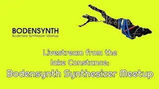 Bodensynth Synthesizer Meetup - live from lake Constance