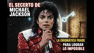 El secreto de Michael Jackson La enigm&aacute;tica frase para lograr lo imposible