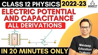 Electric Potential and Capacitance All Derivations | Class 12 Physics Chapter 2 | Board Exams 2023