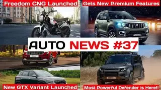 AUTO NEWS #37 || Freedom CNG Bike Launched || ScorpioN Gets Premium Features || New GTX Variant