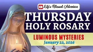 JANUARY 22, 2026📿THURSDAY HOLY ROSARY 🙏 LUMINOUS MYSTERIES #thursdayrosary #rosarythursday