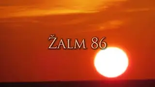 ŽALM 86 | Modlitba chudobného v tiesni