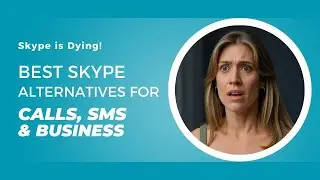 Skype is Dying! Best Skype Alternatives for Calls, SMS & Business (2025)