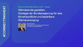 Impulsvortrag Staatssekret&auml;r Stefan Rouenhoff, BMWE: Deutsche W&auml;rmekonferenz #connectingheat 2025