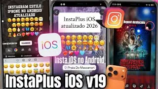 IT'S OUT! INSTAPLUS iOS V19 🥳 INSTAGRAM LIKE IPHONE ON ANDROID 2026 🤩 FONTS + iOS EMOJIS + iOS MUSIC