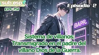 Sistema de villanos:Transmigrado en el padre del villano Dios de la Guerra.【2 of 2】