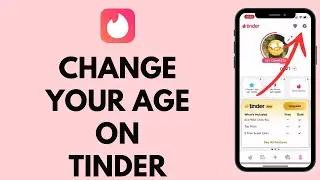 How to Change Your Age on Tinder (2024) | Change Tinder Age