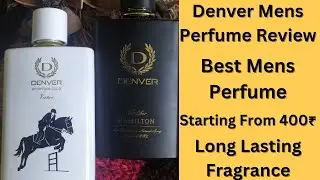 Denver Mens Perfume Review | Best Perfume For Men | Mens Perfume Review In Hindi | Shina Tips