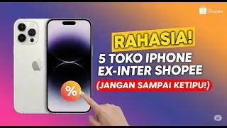 TOP 5 REKOMENDASI TOKO IPHONE BEKAS & EX-INTER TERPERCAYA DI SHOPEE (WAJIB TONTON SEBELUM BELI)